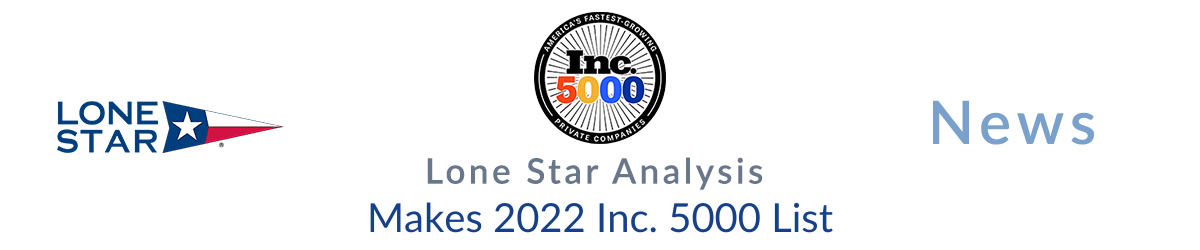 Blog Header Lone Star Analysis is a 2022 Inc. 5000 Honoree